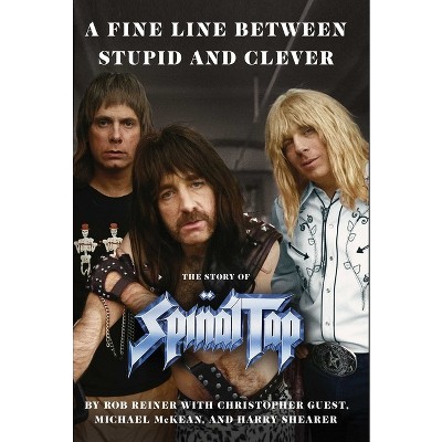 A Fine Line Between Stupid and Clever - by  Rob Reiner (Hardcover)