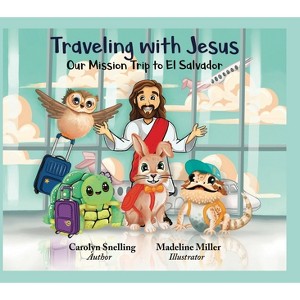 Traveling with Jesus - by  Carolyn Snelling (Hardcover) - 1 of 1