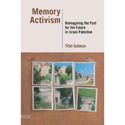 Memory Activism - by  Yifat Gutman (Hardcover)