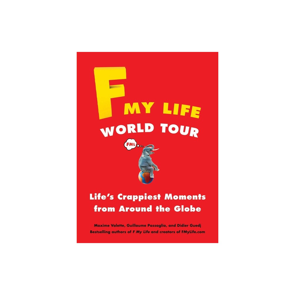 F My Life World Tour - by Maxime Valette & Guillaume Passaglia & Didier Guedj (Paperback)