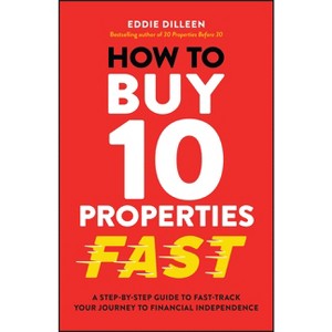 How to Buy 10 Properties Fast - by  Eddie Dilleen (Paperback) - 1 of 1