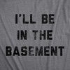 Mens I'll Be In The Basement Tshirt Funny Father's Day Tools Workshop Graphic Tee For Dad - Crazy Dog Men's T Shirt - 2 of 4