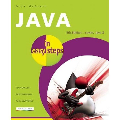 Java in Easy Steps - (In Easy Steps) 5th Edition by  Mike McGrath (Paperback)