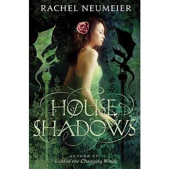 House of Shadows - by  Rachel Neumeier (Paperback)