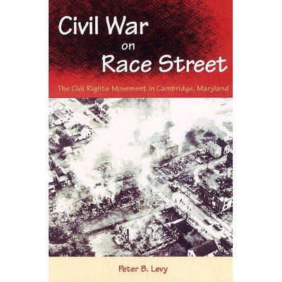 Civil War on Race Street - (Southern Dissent) by  Peter B Levy (Paperback)