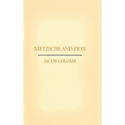 Nietzsche and Zion - by  Jacob Golomb (Hardcover)