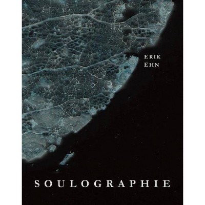 Soulographie - by  Erik Ehn (Paperback)