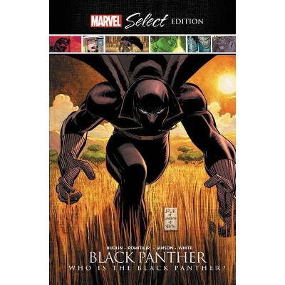 Black Panther: Who Is the Black Panther? Marvel Select Edition - by  Reginald Hudlin & Stan Lee (Hardcover)