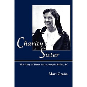 Charity's Sister - by  Mari Grana (Paperback) - 1 of 1