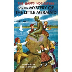 The Happy Hollisters and the Mystery of the Little Mermaid - by  Jerry West (Hardcover) - 1 of 1
