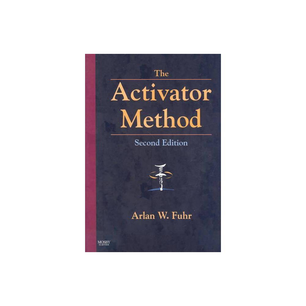 ISBN 9780323048521 product image for The Activator Method - 2nd Edition by Arlan W Fuhr (Hardcover) | upcitemdb.com