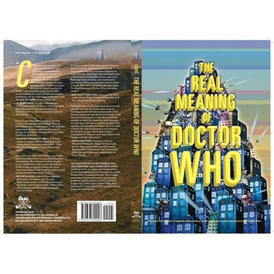 The Real Meaning of Doctor Who - (Paperback)