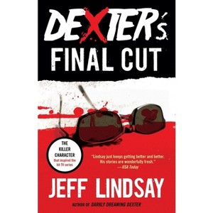 Dexter's Final Cut - by  Jeff Lindsay (Paperback) - 1 of 1