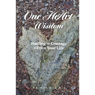 One Heart Wisdom - by  Pamela Cail (Paperback)