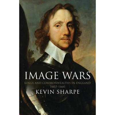 Image Wars - by  Kevin Sharpe (Paperback)