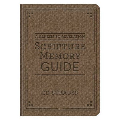 Genesis to Revelation Scripture Memory Guide - by  Ed Strauss (Paperback)