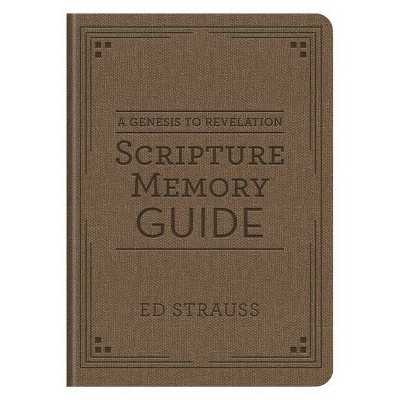 Genesis to Revelation Scripture Memory Guide - by  Ed Strauss (Paperback)