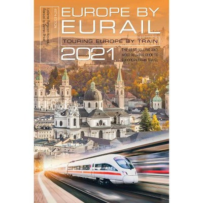 Europe by Eurail 2021 - 45th Edition by  Laverne Ferguson-Kosinski (Paperback)