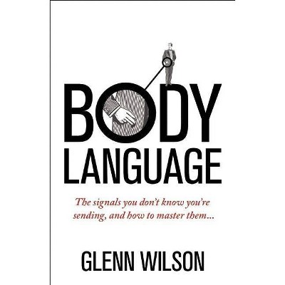 Body Language - by  Glenn Wilson (Paperback)