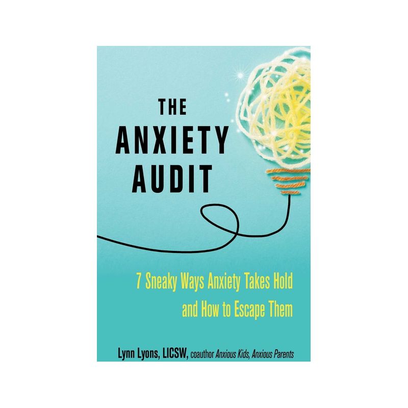The Anxiety Audit - by  Lynn Lyons (Paperback), 1 of 2