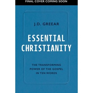 Essential Christianity - by  J D Greear (Paperback) - 1 of 1