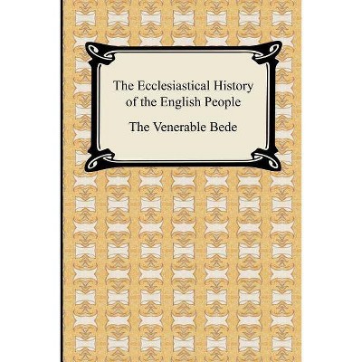 The Ecclesiastical History of the English People - (Paperback)
