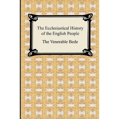 The Ecclesiastical History of the English People - (Paperback)