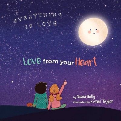 Love from Your Heart - by  Susan Hally (Hardcover)