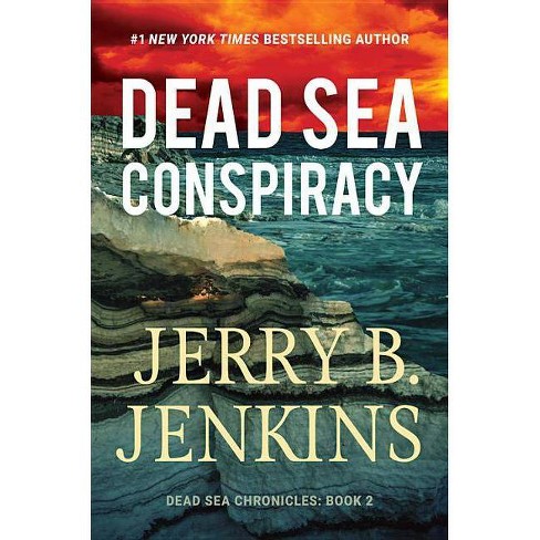 Dead Sea Conspiracy - (dead Sea Chronicles) By Jerry B Jenkins ...