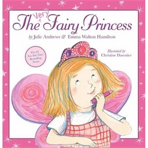 The Very Fairy Princess  (Hardcover) by Julie Andrews - 1 of 1