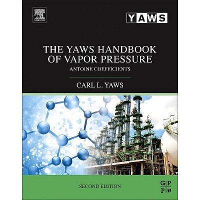 The Yaws Handbook of Vapor Pressure - 2nd Edition by  Carl Yaws (Paperback)