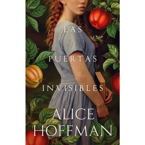 Puertas Invisibles, Las - by  Alice Hoffman (Paperback) - 1 of 1