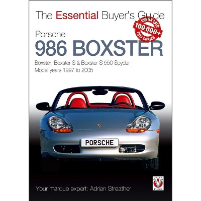Porsche 986 Boxster - (Essential Buyer's Guide) by  Adrian Streather (Paperback)