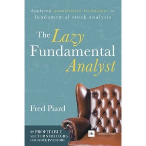 The Lazy Fundamental Analyst - by  Fred Piard (Paperback) - 1 of 1