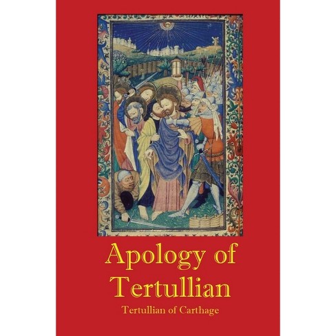 Apology Of Tertullian - By Tertullian Of Carthage (paperback) : Target