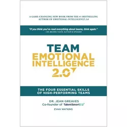 Team Emotional Intelligence 2.0 - by  Jean Greaves & Evan Watkins (Hardcover)