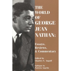 The World of George Jean Nathan - (Applause Books) (Paperback) - 1 of 1