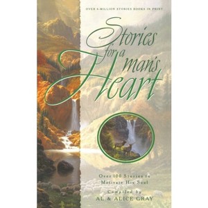 Stories for a Man's Heart - (Stories for the Heart) by  Al Gray (Paperback) - 1 of 1