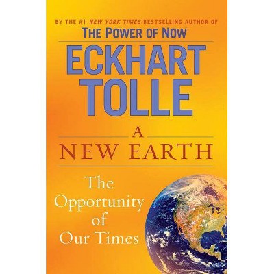 A New Earth - by  Eckhart Tolle (Hardcover)