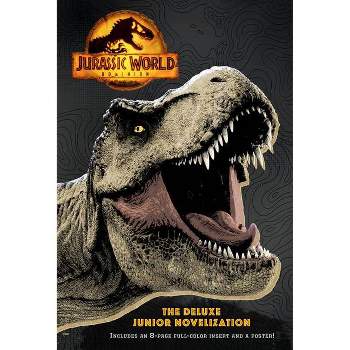 Jurassic World Dominion: The Deluxe Junior Novelization (Jurassic World Dominion) - by  Random House (Hardcover)