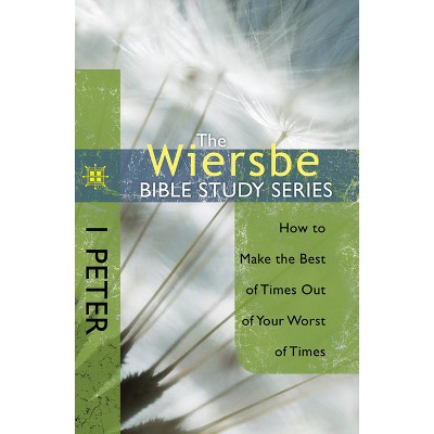 1 Peter - (Wiersbe Bible Study) by  Warren W Wiersbe (Paperback)