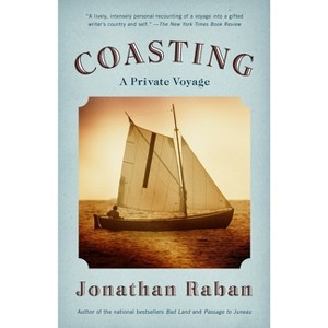 Coasting - (Vintage Departures) by  Jonathan Raban (Paperback) - 1 of 1