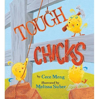 Tough Chicks (Lap Board Book) - by  Cece Meng