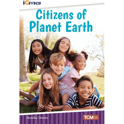 Citizens of Planet Earth - (Icivics) by Monika Davies (Paperback)