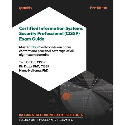 Certified Information Systems Security Professional (CISSP) Exam Guide - by  Ted Jordan & Ric Daza & Hinne Hettema (Paperback)