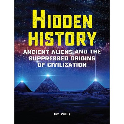 Hidden History - by  Jim Willis (Paperback)