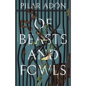 Of Beasts and Fowls - by  Pilar Adon (Paperback) - 1 of 1