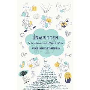 "Unwritten - by  Jerald Infant Jeyarethinam (Paperback) - 1 of 1