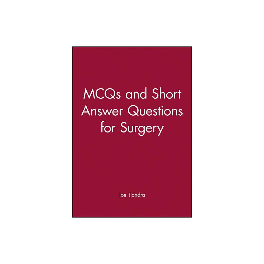 McQs and Short Answer Questions for Surgery - by Joe Tjandra (Paperback)