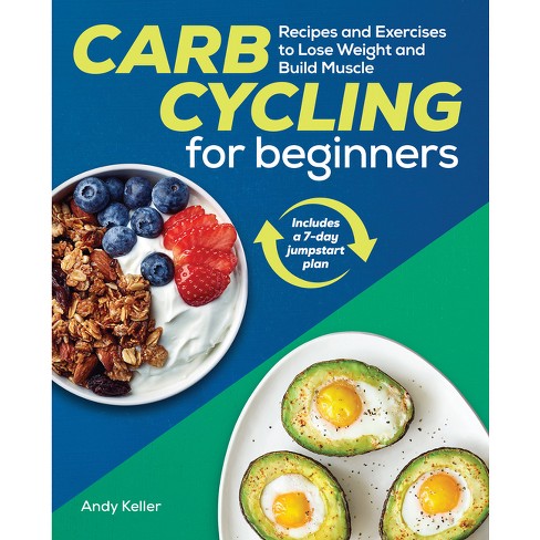 Carb Cycling for Beginners - by  Andy Keller (Paperback) - image 1 of 1